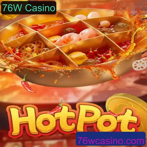 Descubra o Fascinante Jogo 'Hotpot' no 76W Casino