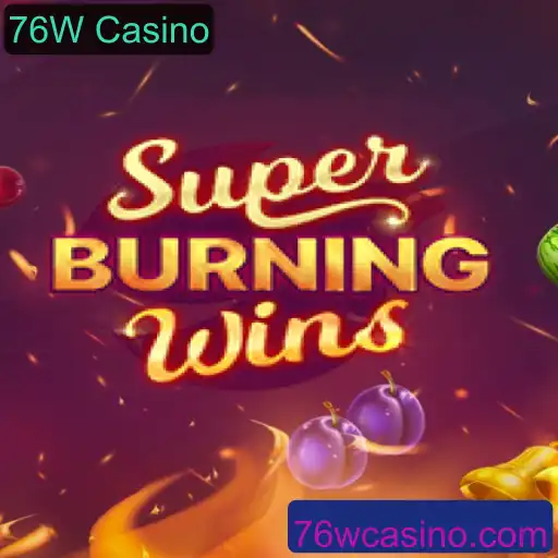 Explorando o Fascinante Mundo de SuperBurningWins no 76W Casino