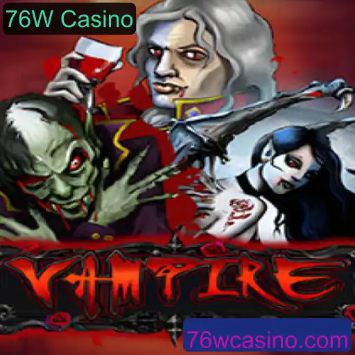 Vampire: A Intrigante Experiência de Jogo no 76W Casino